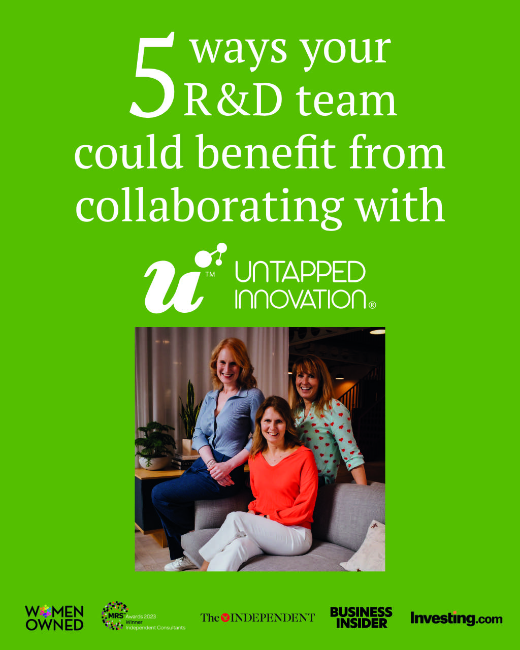 5 ways your R&D team could benefit from collaborating with Untapped Innovation